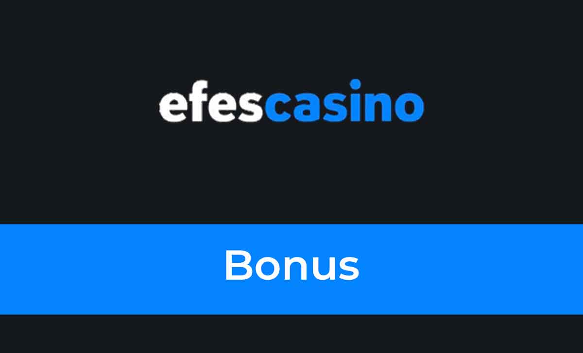 Efes Casino Bonus