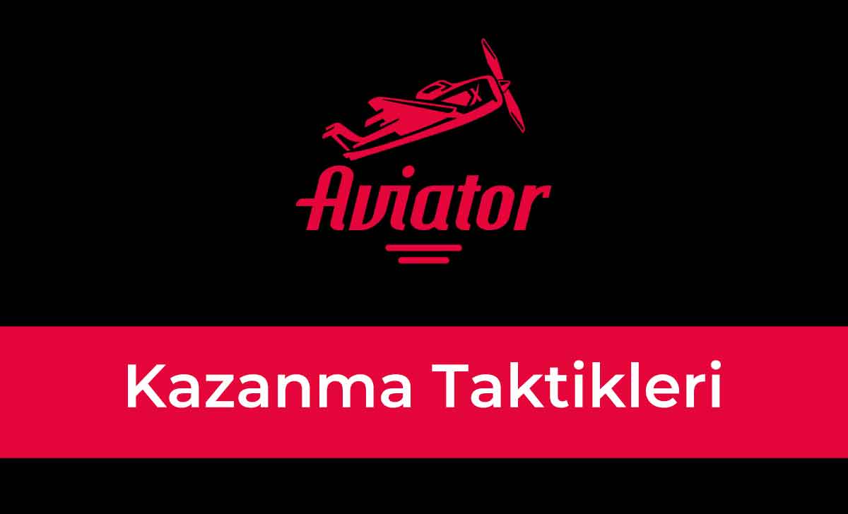 Aviator Kazanma Taktikleri